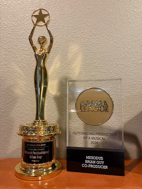 The Lucille Lortel Award for Outstanding Musical and the Drama League Award for Outstanding Production of a Musical, both engraved for Mexodus and Brian Guy, Co-Producer